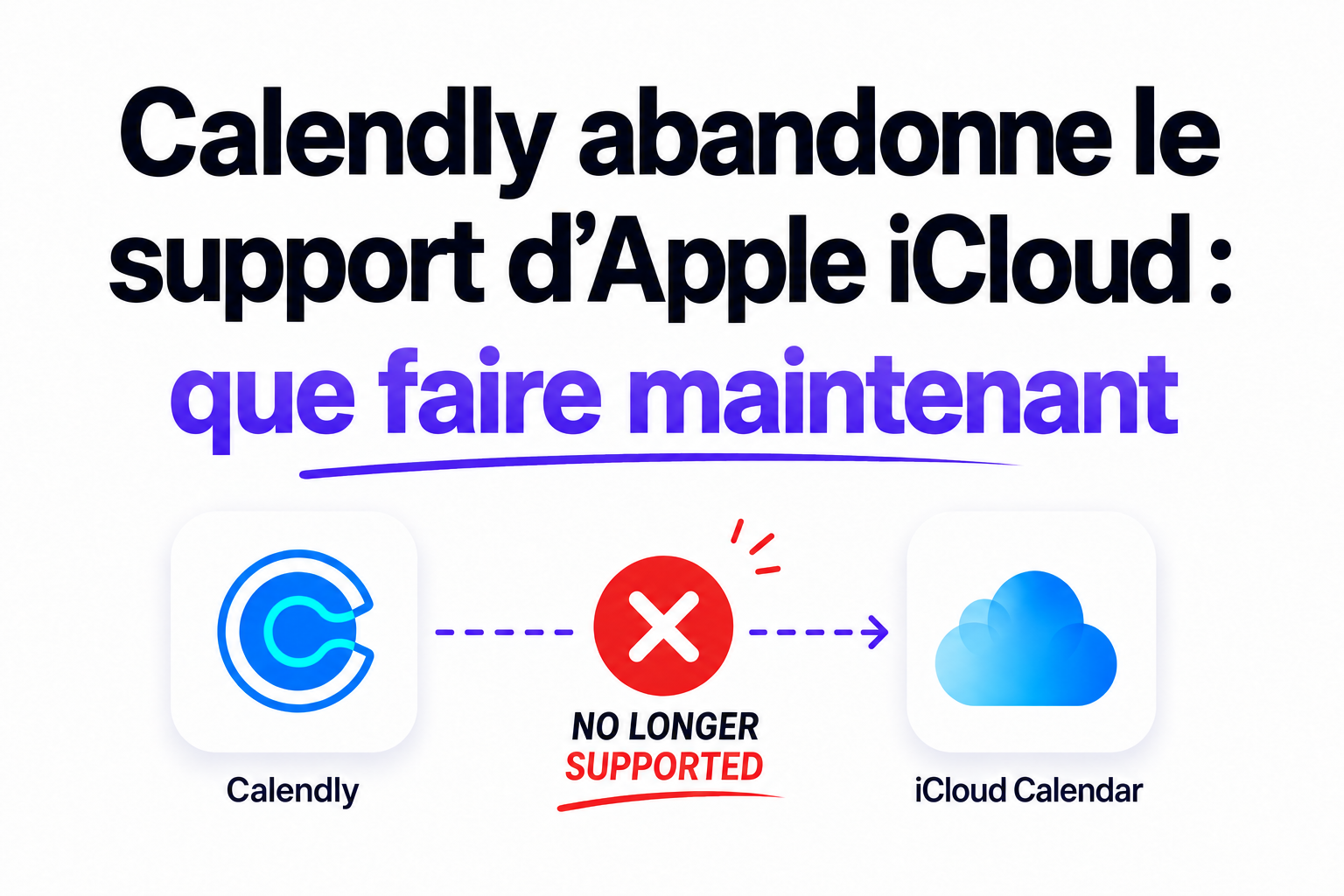 Calendly abandonne le support d’Apple iCloud : que faire maintenant