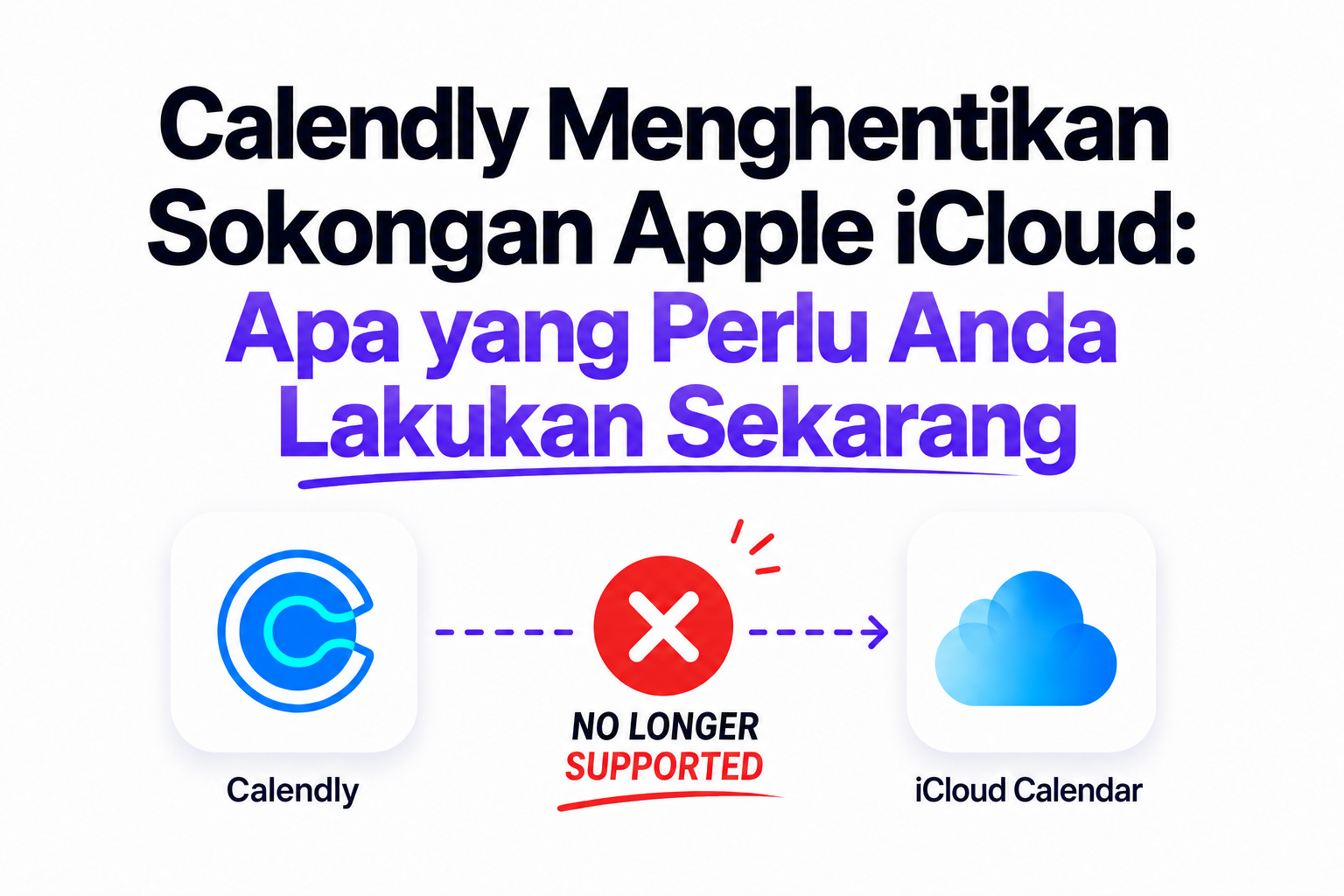 Calendly Menghentikan Sokongan Apple iCloud: Apa yang Perlu Anda Lakukan Sekarang