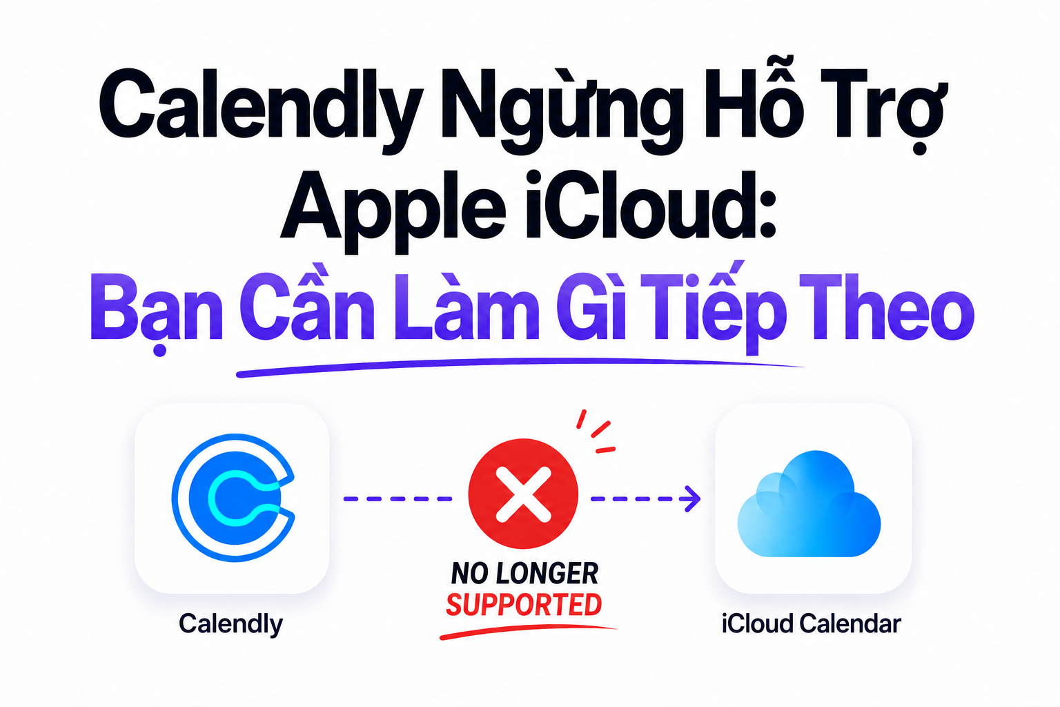 Calendly Ngừng Hỗ Trợ Apple iCloud: Bạn Cần Làm Gì Tiếp Theo