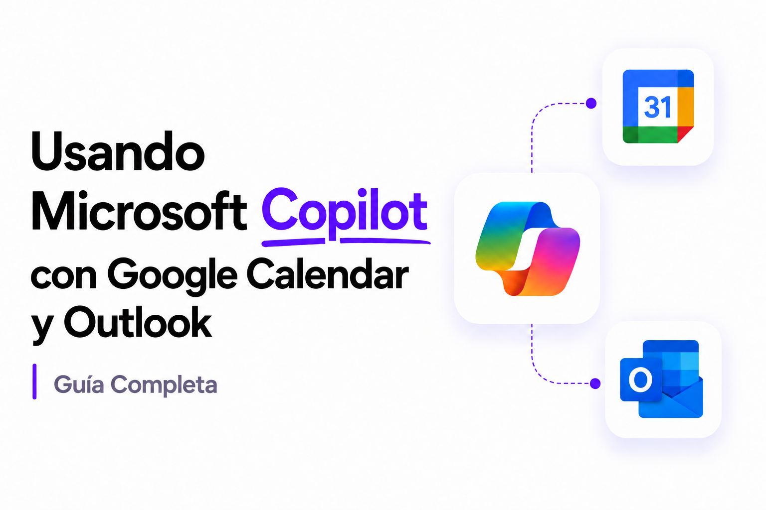 Usando Copilot con Google Calendar y Outlook: Guía Completa
